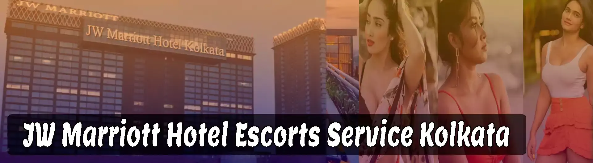 JW Marriott Hotel Escorts Kolkata