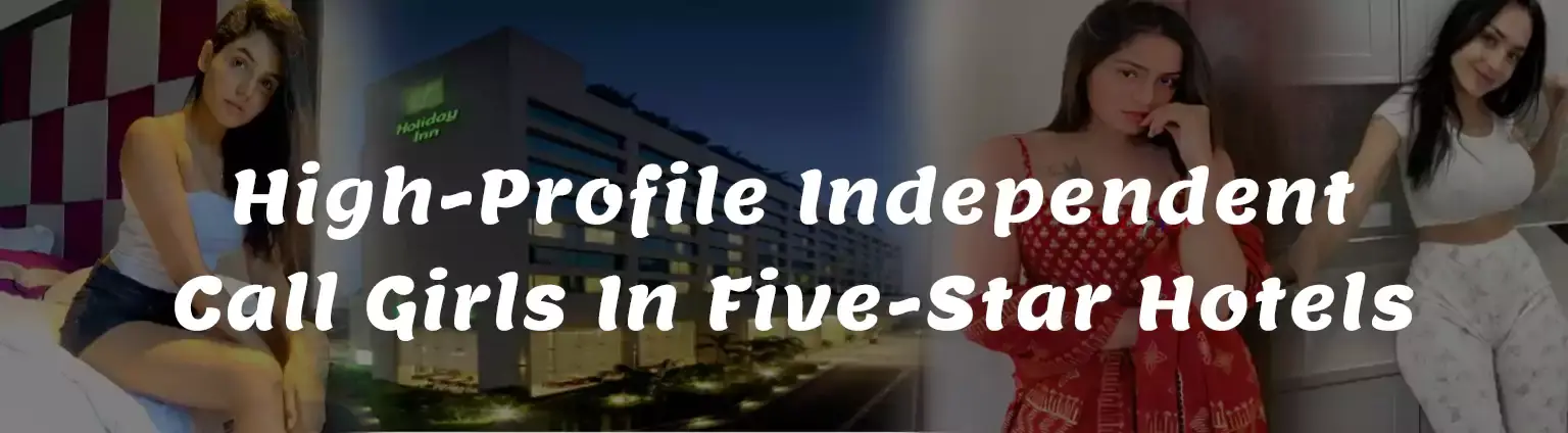 Call Girls In Five-Star Hotels