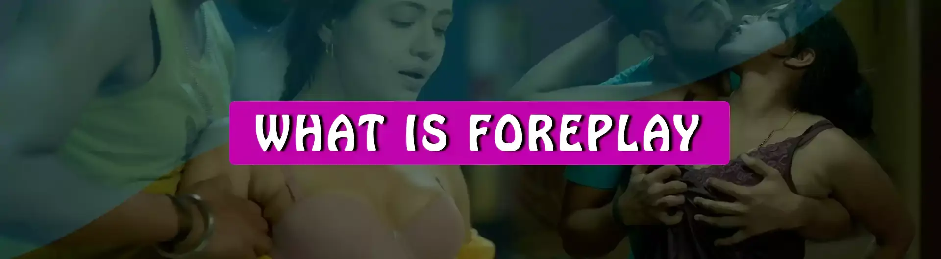 What is foreplay
